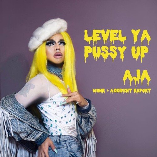 Level Ya Pussy Up (feat. Wnnr & DJ Accident Report) - Single