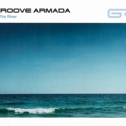 At the River — Groove Armada | Last.fm