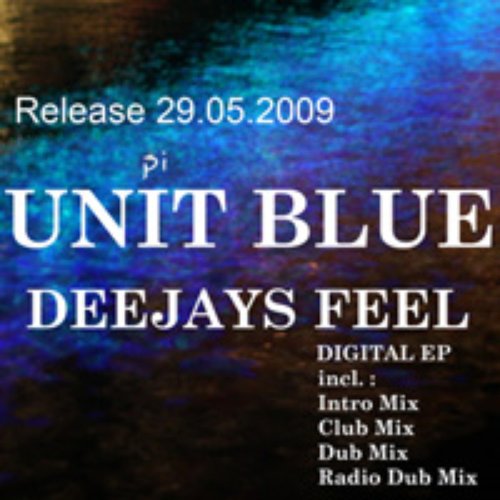 UNIT BLUE - DEEJAYS FEEL  EP