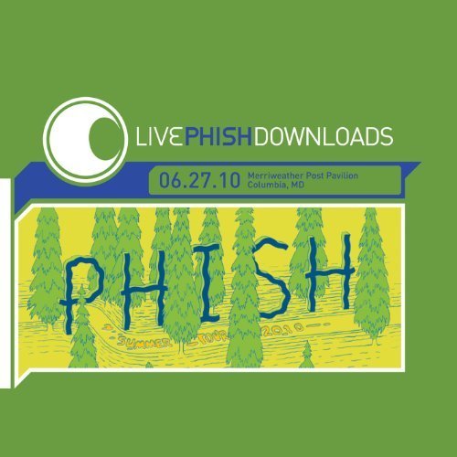 Live Phish: 6/27/10 Merriweather Post Pavilion, Columbia, MD