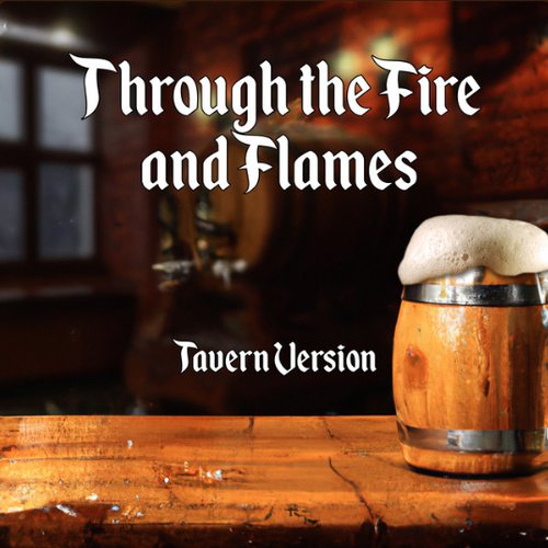 Through the Fire and Flames