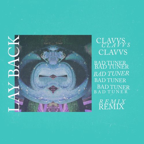 Lay Back (bad tuner remix)