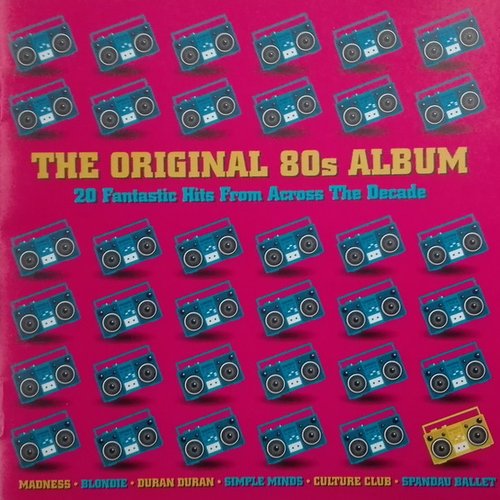 The Original 80s Album (20 Fantastic Hits Across The Decade)