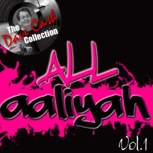 All Aaliyah Vol.1 - [The Dave Cash Collection]