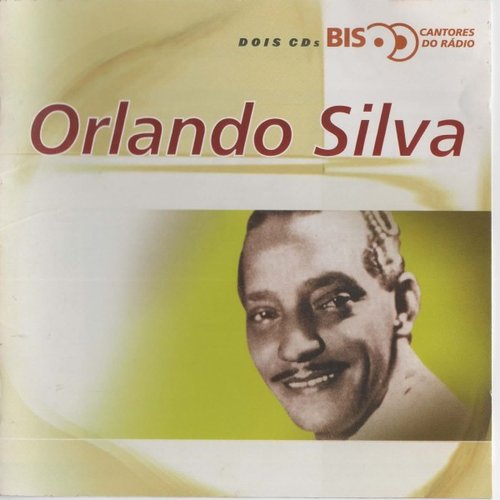 Nova Bis - Cantores de Rádio - Orlando Silva