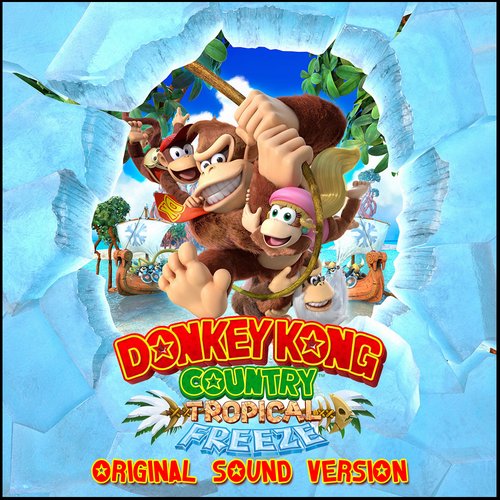 Donkey Kong Country: Tropical Freeze Original Soundtrack