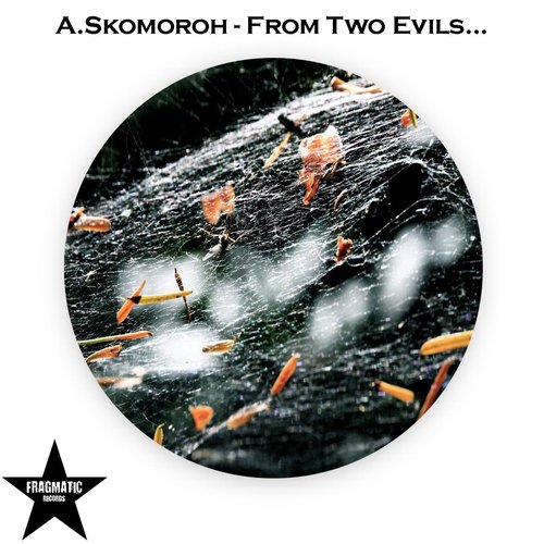 From Two Evils