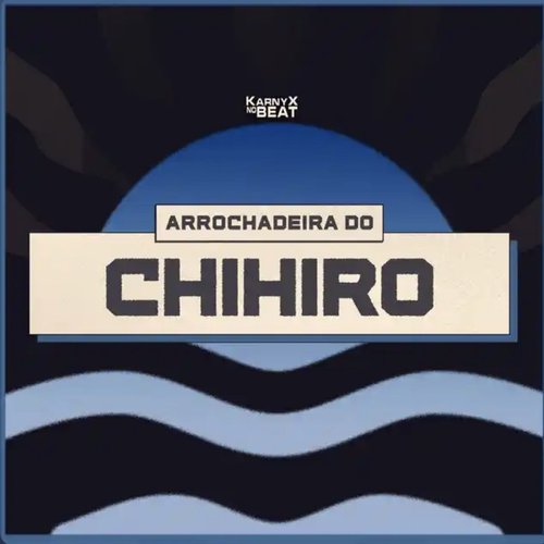 Arrochadeira do Chihiro