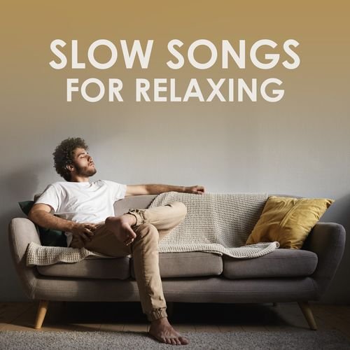 Slow Songs For Relaxing