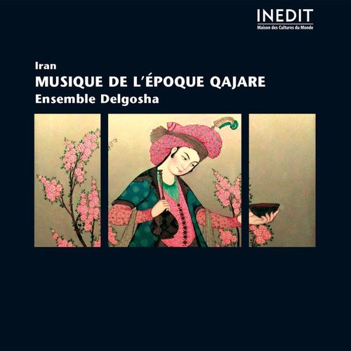 Iran: Music of the Qajar Era