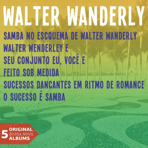 Walter Wanderley (Five Original Bossa Nova Albums)