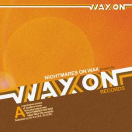 Nightmares On Wax presents WAX ON records