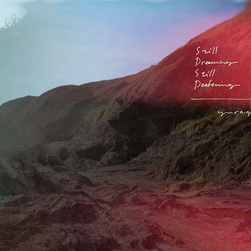 Still Dreaming, Still Deafening