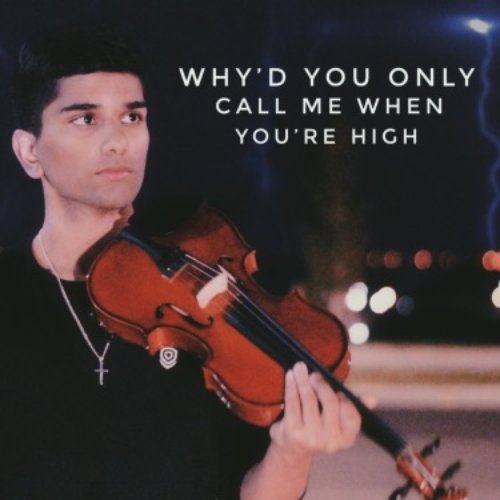 Why'd You Only Call Me When You're High (Violin) - Single