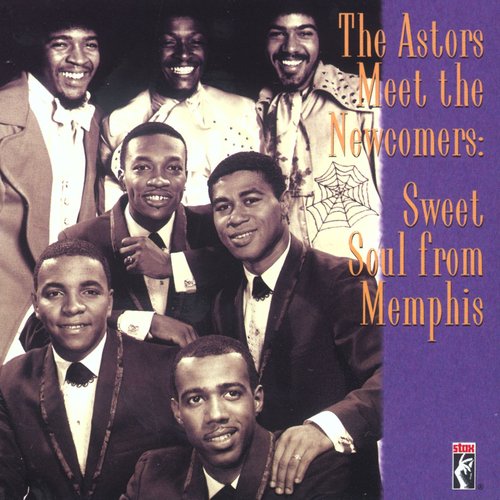 The Astors Meet The Newcomers: Sweet Soul From Memphis