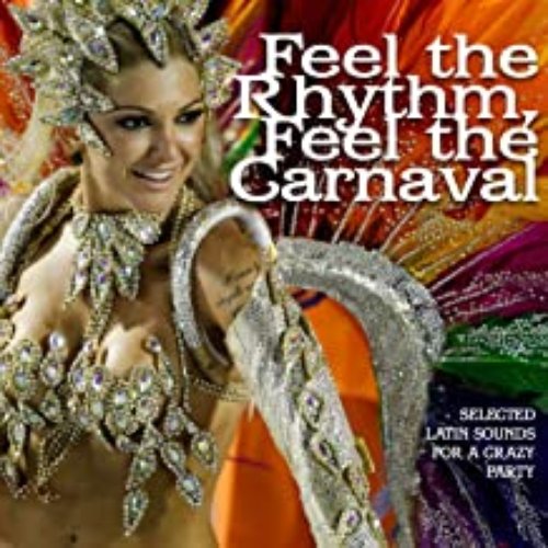 Feel The Rhythm, Feel The Carnaval