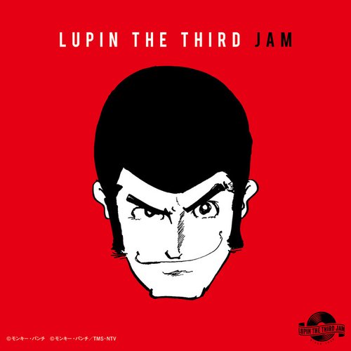 LUPIN THE THIRD JAM -LUPIN THE THIRD REMIX-