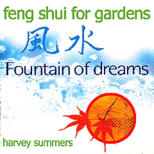 Feng Shui For Gardens - Fountain Of Dreams