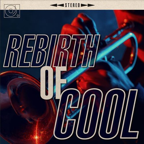 Rebirth Of Cool