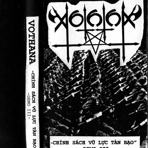 Chính Sách Vũ Lực Tàn Bạo -Demo III- — Vothana | Last.fm