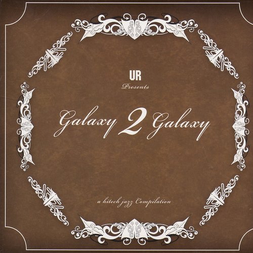 Galaxy 2 Galaxy: A High Tech Jazz Compilation