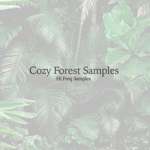 Cozy Forest Samples