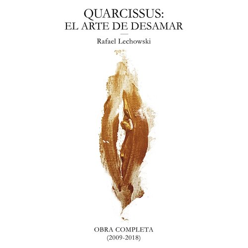 Quarcissus: El Arte de Desamar (Obra Completa)