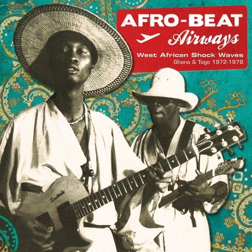 Afro-Beat Airways (Ghana & Togo 1974-1978)