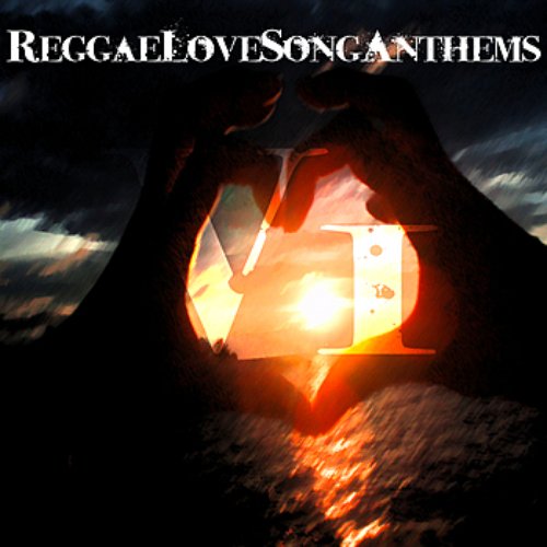 Reggae Love Songs Anthems Vol 1 Platinum Edition