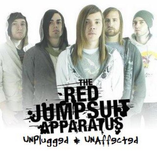 Unplugged & Unaffected — The Red Jumpsuit Apparatus | Last.fm
