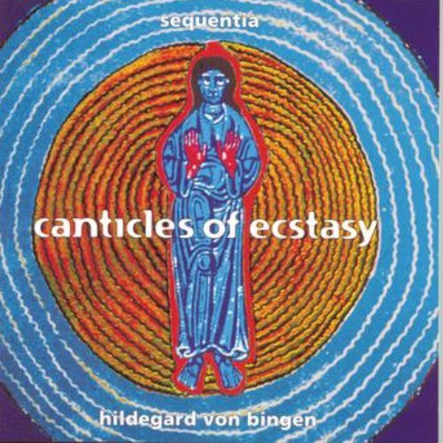 Hildegard von Bingen - Canticles Of Ecstasy