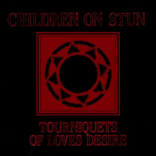 Tourniquets of Love's Desire (Deluxe Edition - 2021 Remaster)