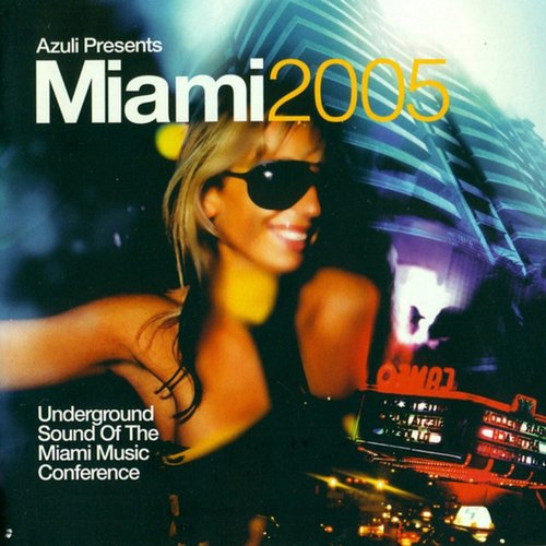 Azuli presents Miami 2005 - Unmixed Edition