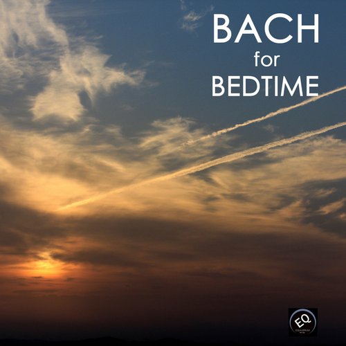 Bach for Bedtime - Bach Music Toddler Songs and Bedtime Songs to Help Your Baby Sleep Through the Night. Classical Baby Lullaby Songs and Bedtime Music