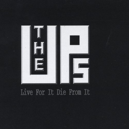 Live For It... Die From It