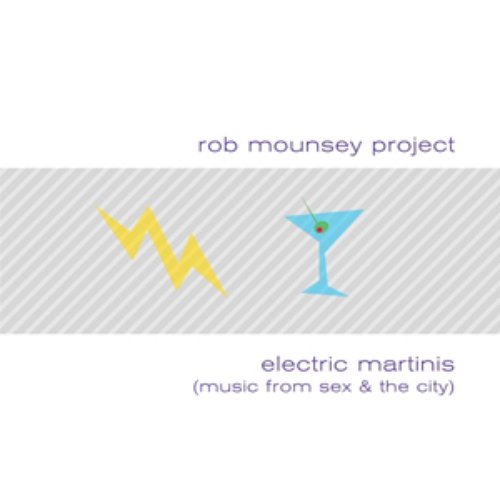 Electric Martinis (Music from Sex & the City)