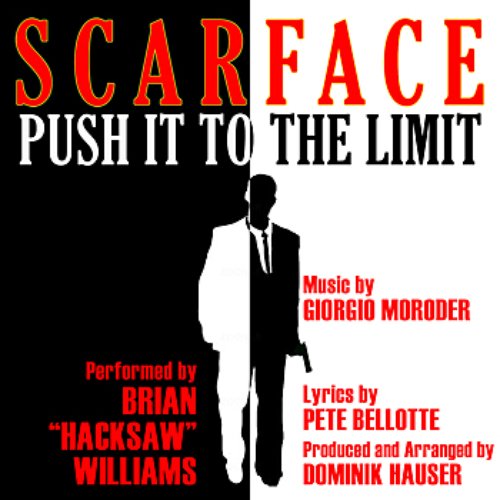 "Push It To The Limit" from the Motion Picture "Scarface" By Giorgio Moroder