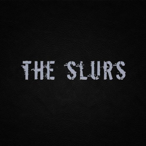 The Slurs
