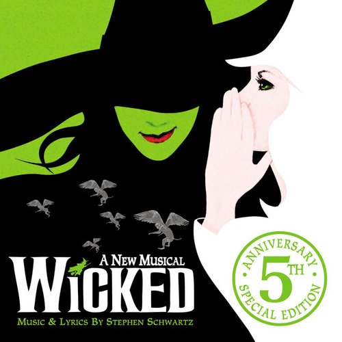Wicked (5th Anniversary Edition)
