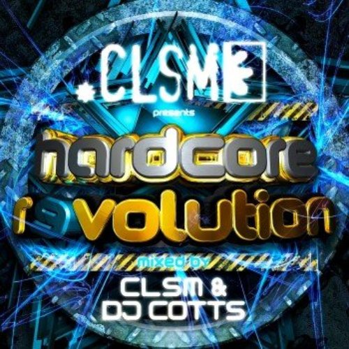 CLSM Presents-Hardcore Revolution