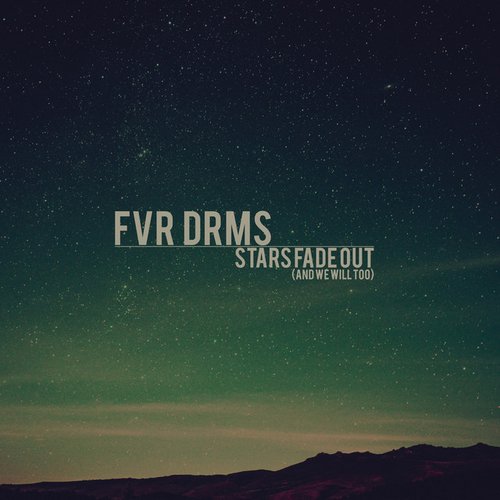 Stars Fade out (And We Will Too)