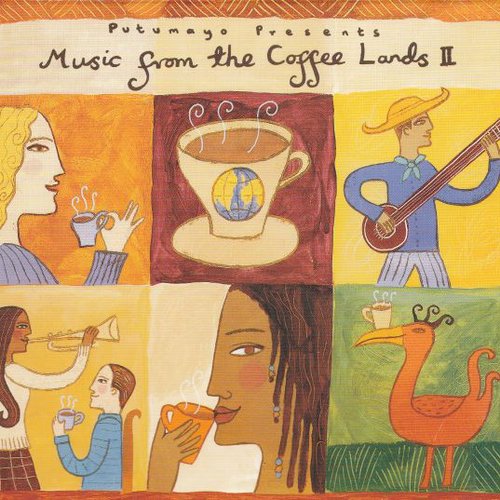 Putumayo Presents: Music From The Coffee Lands II