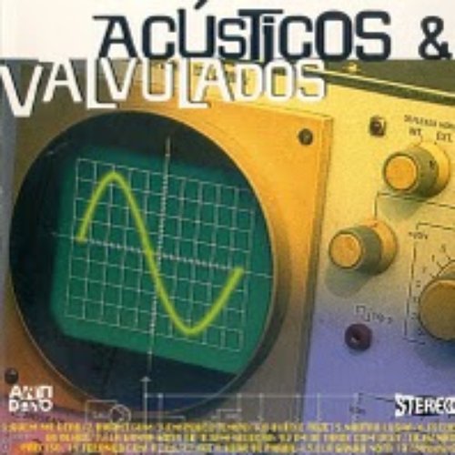 Acústicos & Valvulados