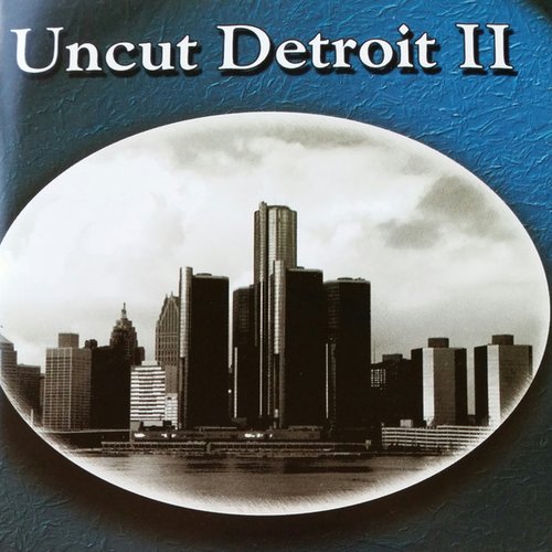 Uncut Detroit II