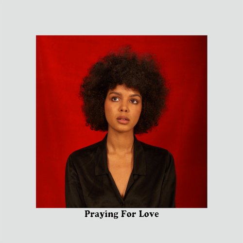Praying for Love - Single