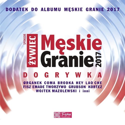 Męskie Granie 2017 Dogrywka