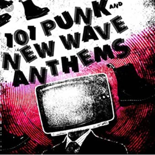 101 Punk & New Wave Anthem