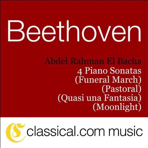 Ludwig van Beethoven, Piano Sonata No. 12 In A Flat, Op. 26 (Funeral March)