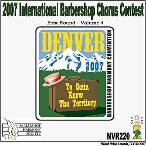 2007 International Barbershop Chorus Contest - Final Round - Volume 4