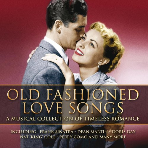 Old Fashioned Love Songs
